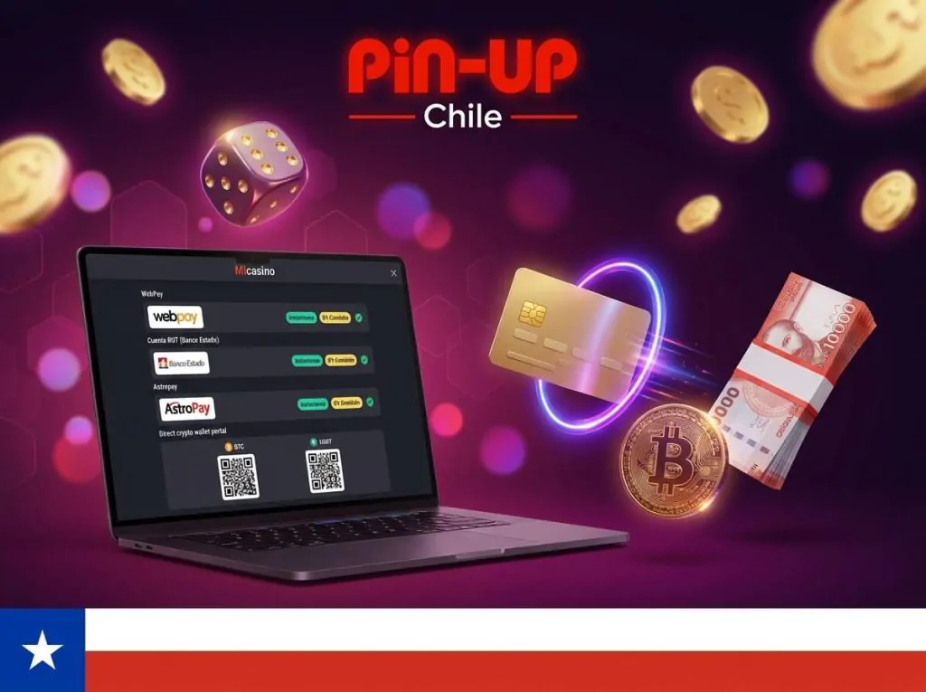 Métodos de pago y retiros confiables para usuarios de Pin-Up Chile.